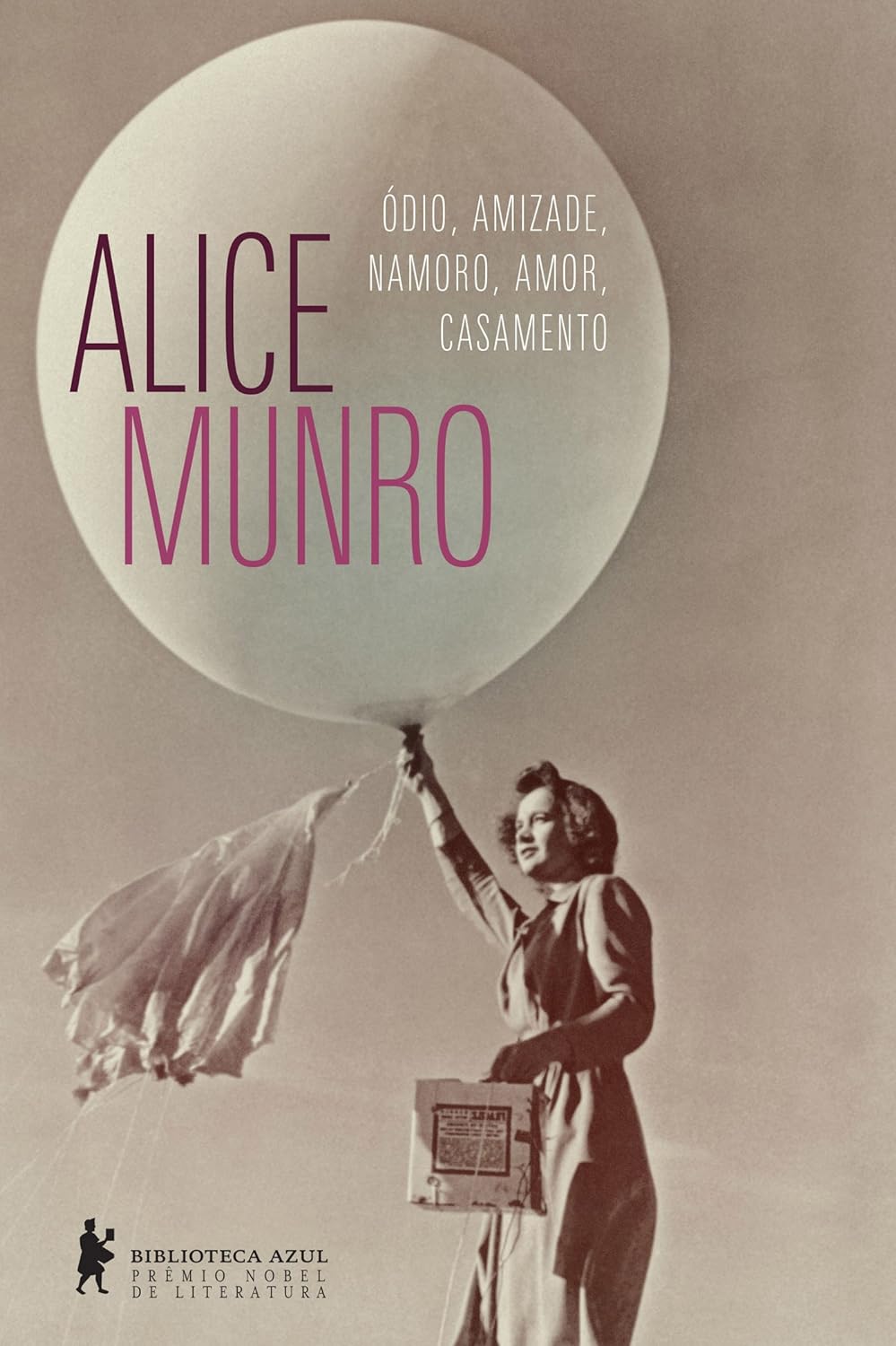alice-munro_odio-amizade-namoro-amor-casamento_biblioteca azul alice-munro-contos-nobel