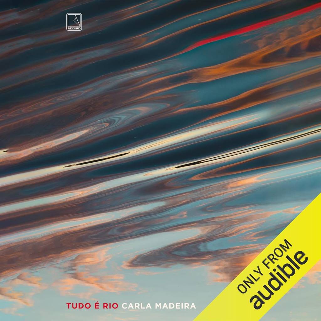 tudo-e-rio-carla-madeira-record-audio-livro