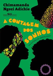 A contagem dos sonhos (Companhia das Letras), Chimamanda Ngozi Adichie livro-contagem-sonhos-companhia-letras-chimamanda-ngozi-adichie