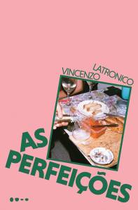 As perfeições (Todavia), Vincenzo Latronico todavia-livro-perfeicoes-vincenzo-latronico