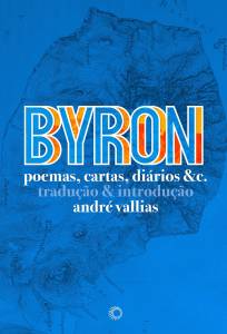 Byron – Poemas, Cartas, Diários &c. (Perspectiva), org. André Vallias livro-byron-poemas-cartas-diarios-perspectiva-organizacao-andre-vallias