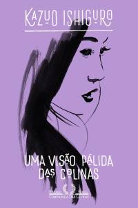 Uma visão pálida das colinas (Companhia das Letras), Kazuo Ishiguro uma-visao-palida-das-colinas-companhia-letras-kazuo-ishiguro-livro