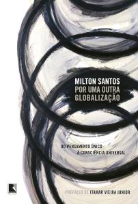 Por uma outra globalização (Record, 2021), Milton Santos por-outra-globalizacao-milton-santos-record
