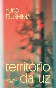 territorio da luz territorio-luz-alfaguara-yuko-tsushima