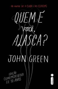 Quem é você, Alasca (Intrínseca, 2015), John Green john-green-culpa-estrelas-quem-voce-alasca-intrinseca