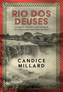 rio dos deuses rio-deuses-candice-millard-companhia-letras-livro