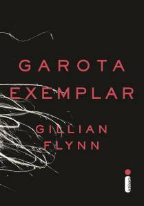 1. Garota Exemplar, de Gillian Flynn intrinseca garota-exemplar-gillian-flynn-intrinseca