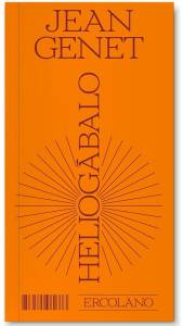 Jean Genet Heliogábalo – Editora Ercolano jean-genet-heliogabalo-editora-ercolano