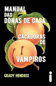 manual-donas-casa-cacadoras-vampiros-grady-hendrix-intrinseca