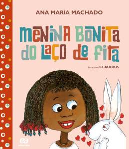 Menina bonita do laço de fita Ana Maria Machado editora-atica-menina-bonita-laco-fita-ana-maria-machado-negra