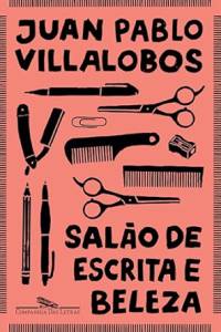salao-escrita-beleza-juan-pablo-villalobos-companhia-letras-festa-covil