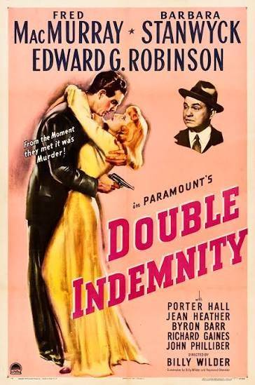 Cartaz do filme Double Indemnity com um casal abra&ccedil;ado, a mulher de vestido amarelo e o homem de terno escuro, segurando uma arma. No canto superior direito, um homem de chap&eacute;u e terno. T&iacute;tulos e nomes dos atores em destaque.