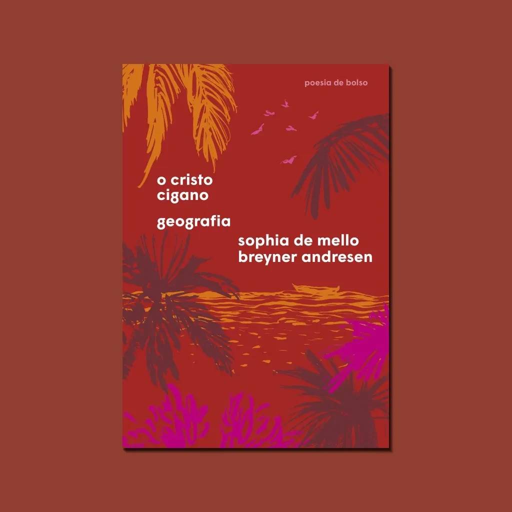Capa do livro O Cristo Cigano Geografia de Sophia de Mello Breyner Andresen, com fundo vermelho e ilustra&ccedil;&otilde;es de palmeiras e mar em tons de laranja e roxo